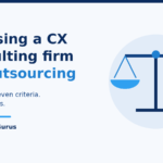 How to Choose a CX Consulting Firm for Outsourcing in 2026